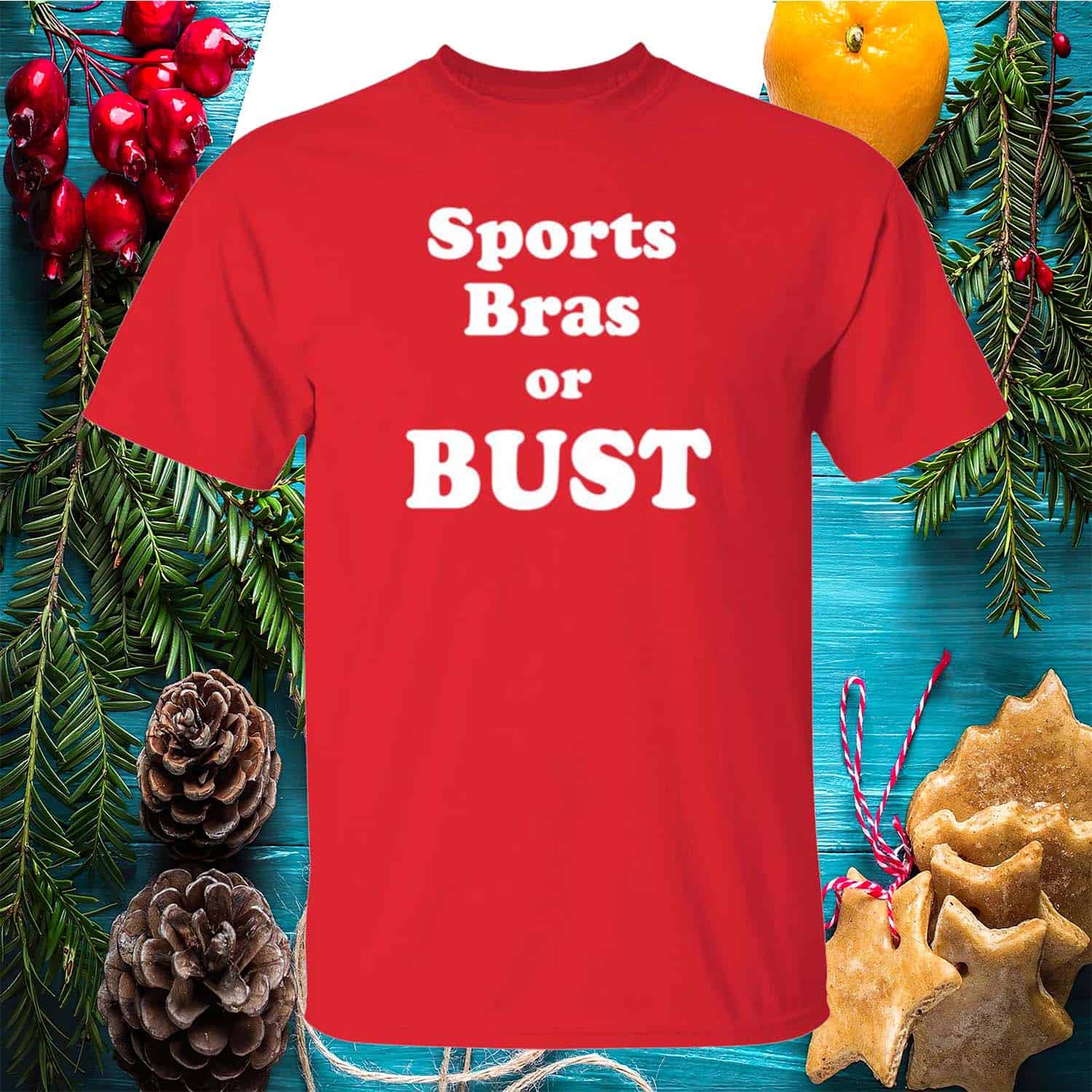 Sports Bras Or Bust Shirt