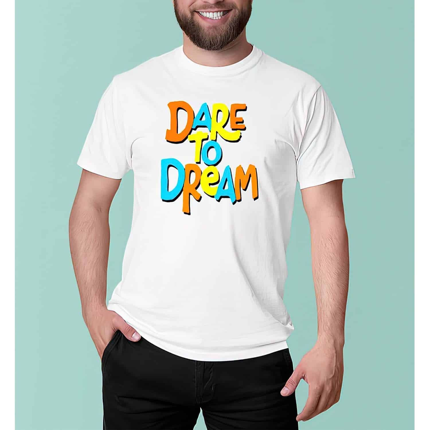 Dare To Dream Shirt
