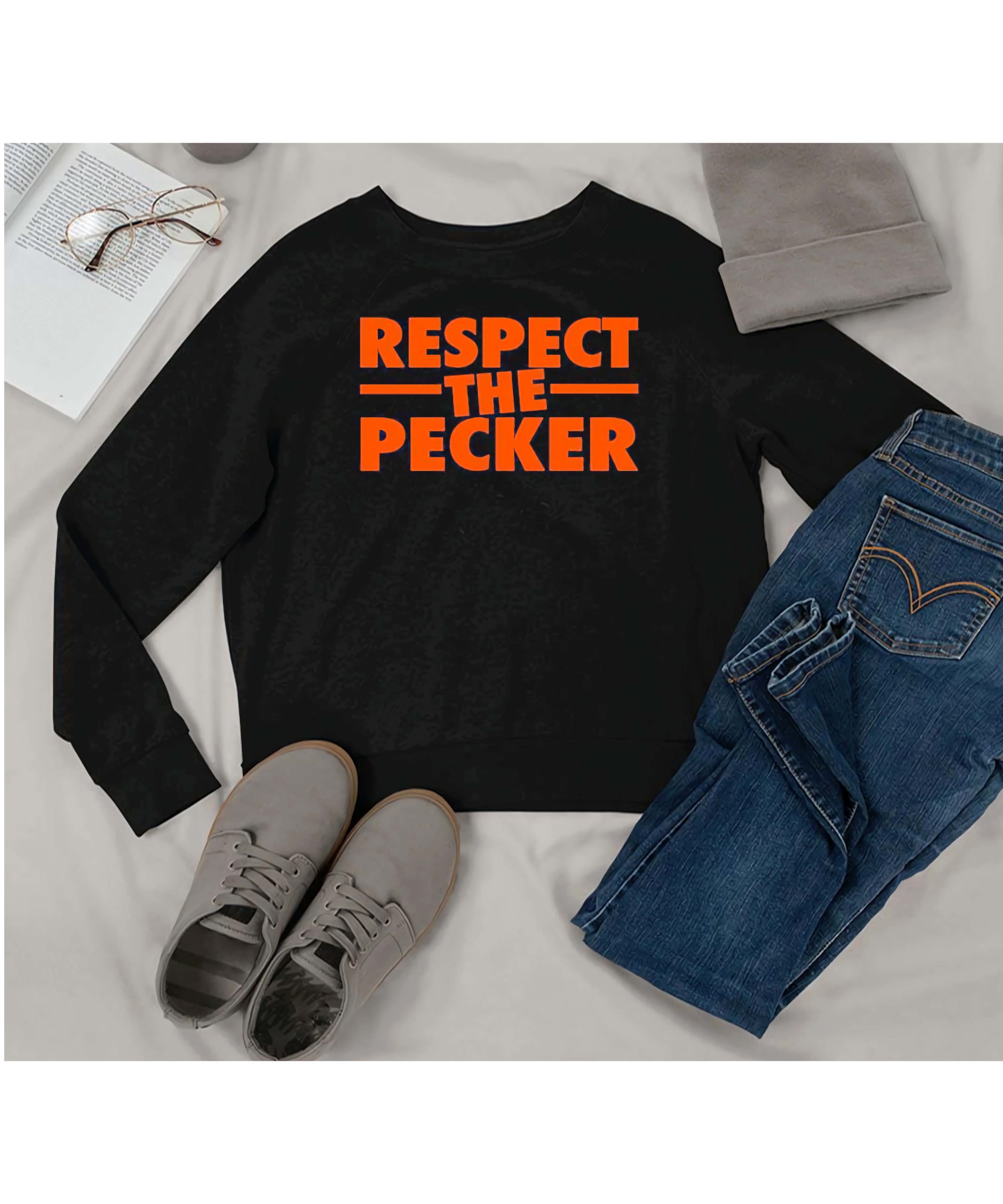 Respect The Pecker Sweatshirt