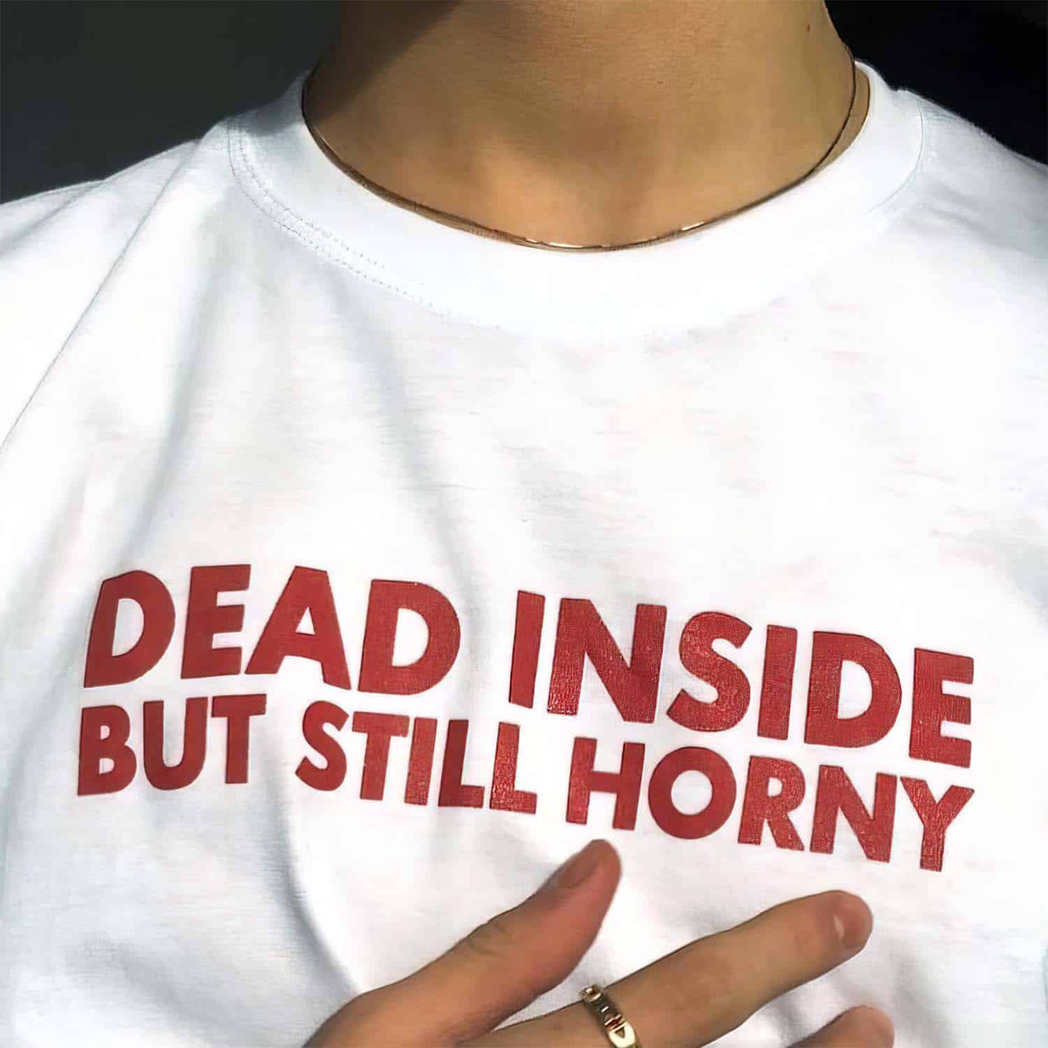Dead Inside But Still Horny Shirt