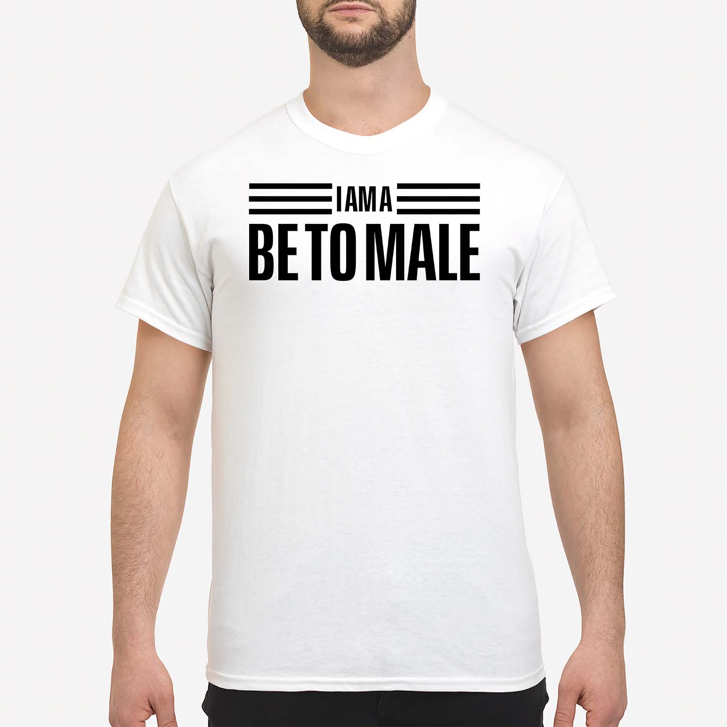 I Am A Beto Male Shirt