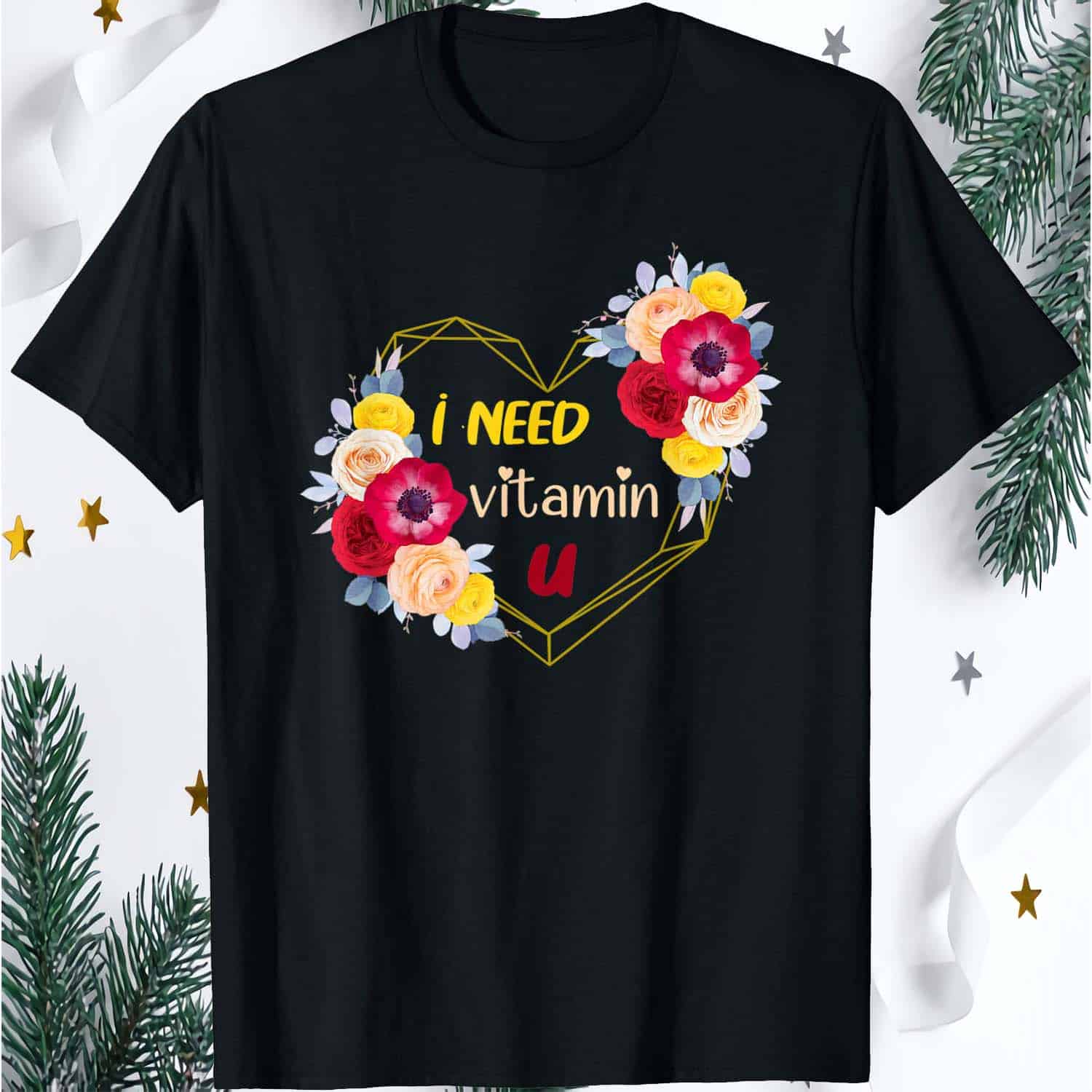 I Need Vitamin U Shirt