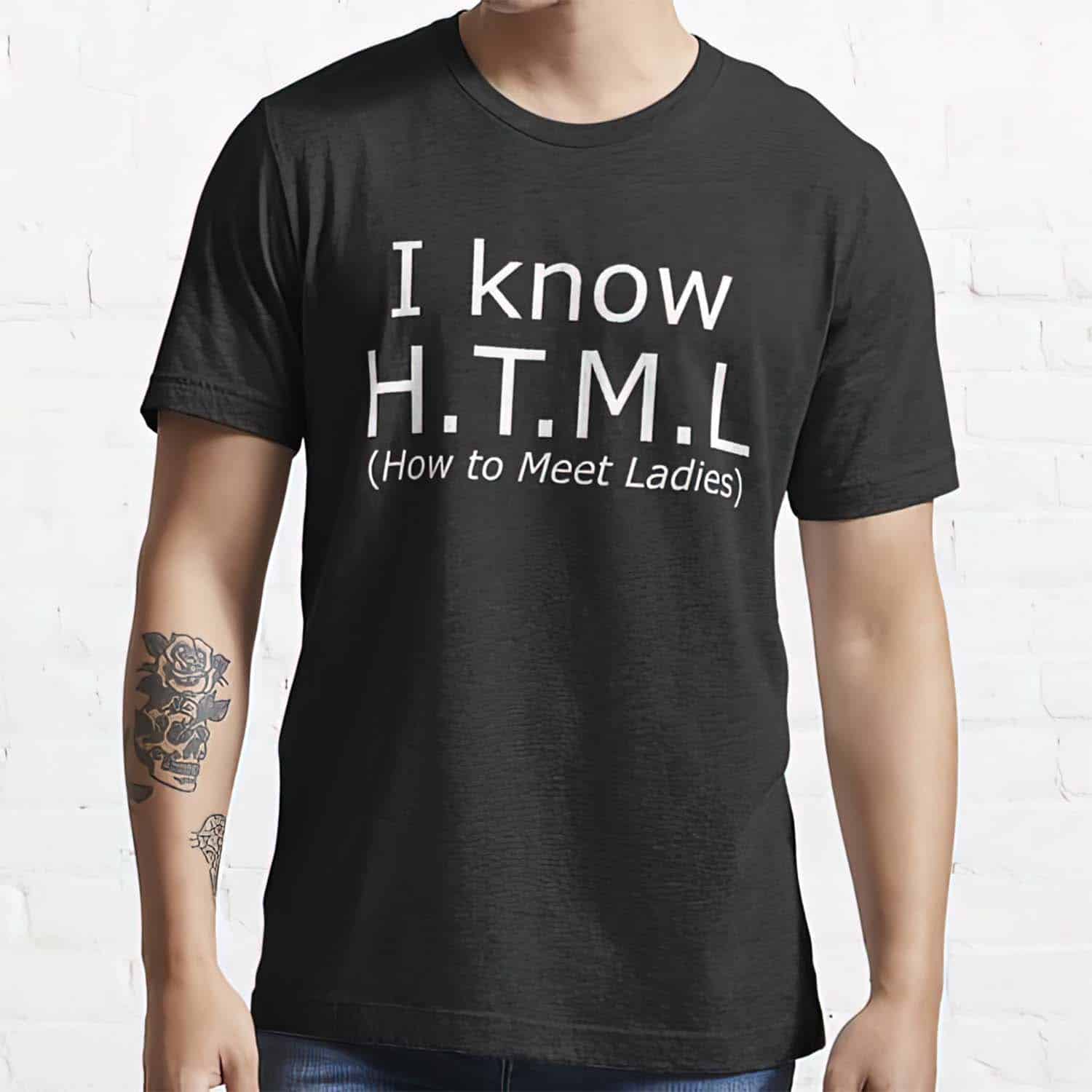 I Know Html How To Meet Ladies Shirt
