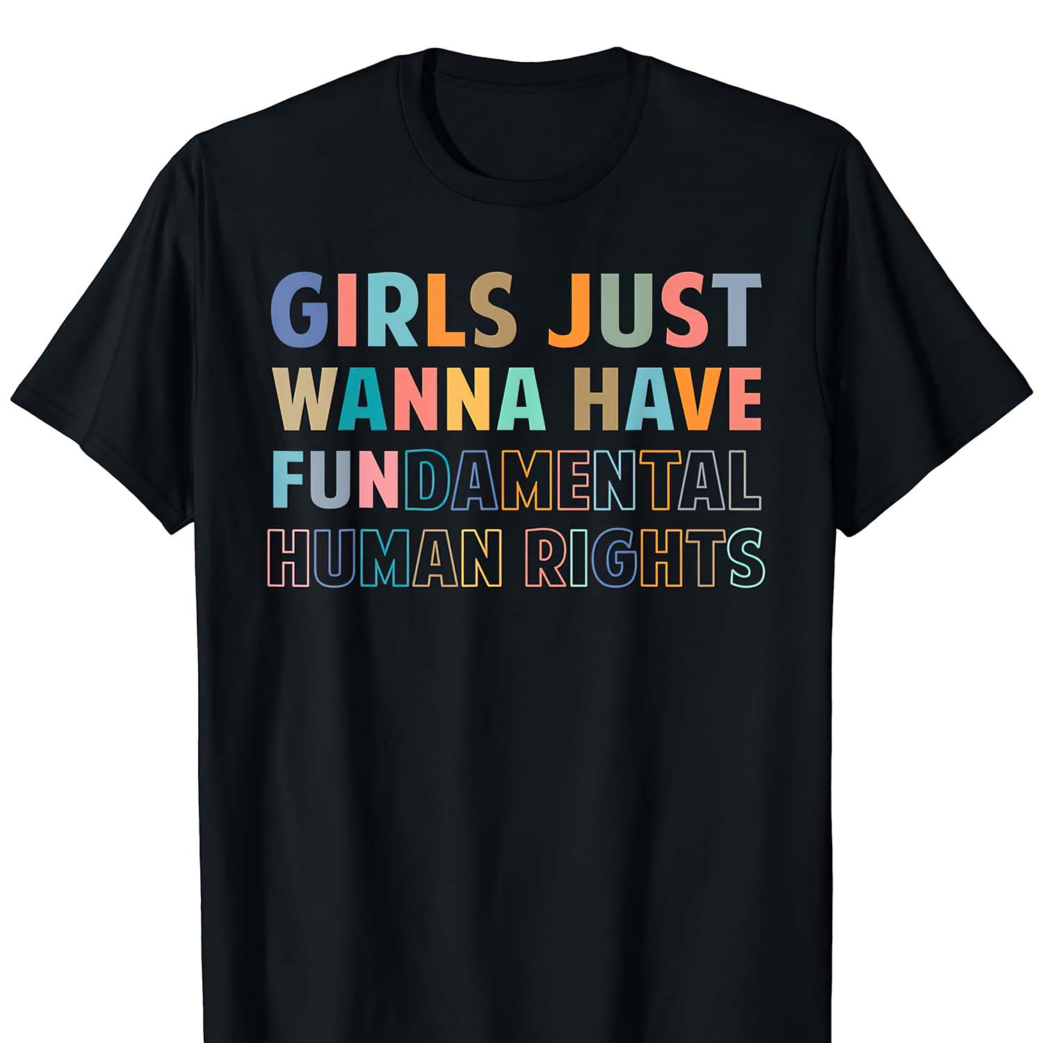 Girls Just Wanna Have Fundamental Human Rights Shirt Girls Just Wanna Have Fundamental Human Rights Shirt