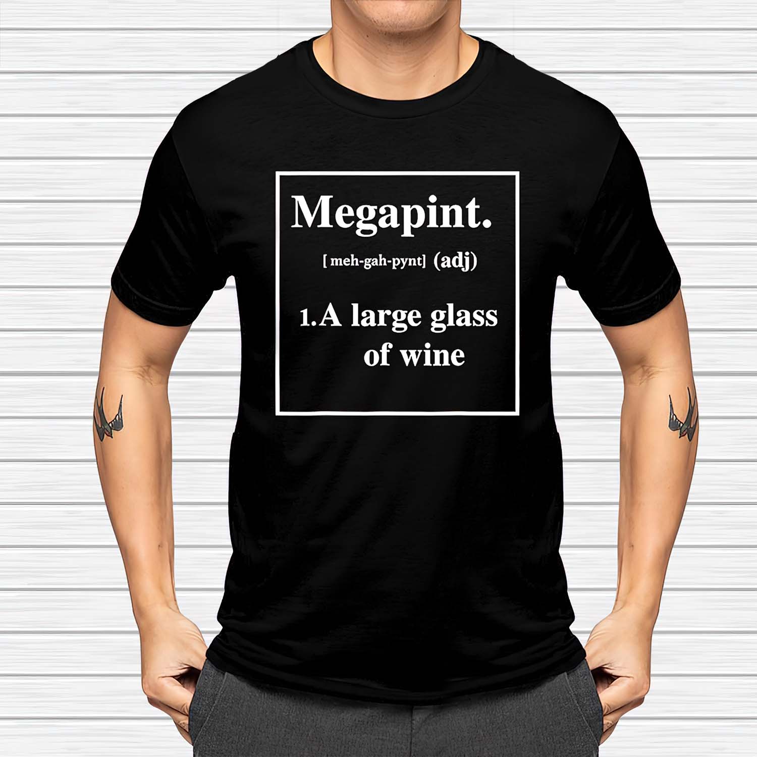 Mega Pint A Large Glass Of Wine Shirt
