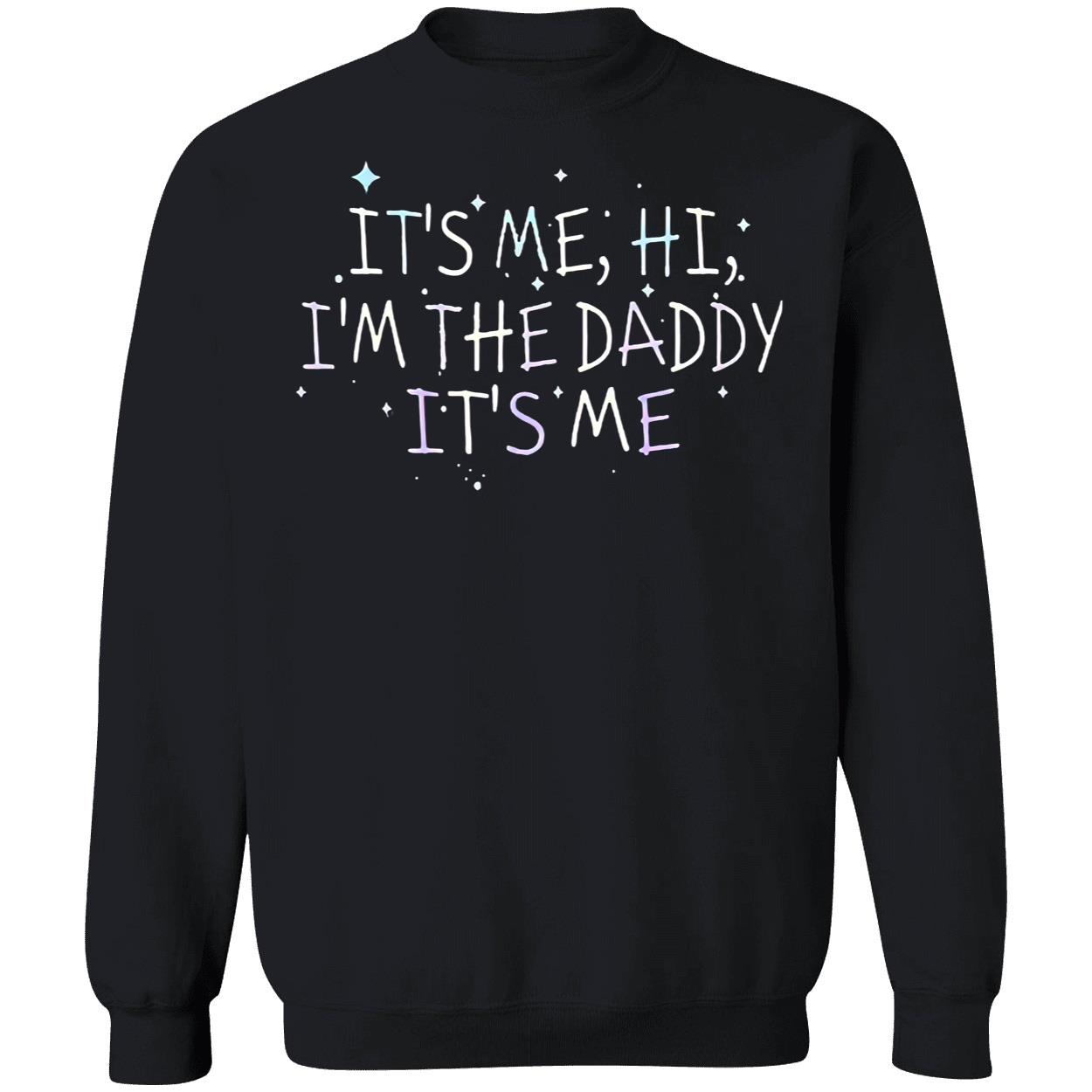 Channing Tatum It’S Me Hi I’M The Daddy It’S Me Shirt Channing Tatum It’S Me Hi I’M The Daddy It’S Me Shirt