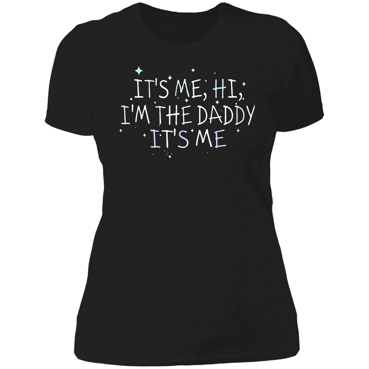 Channing Tatum It’S Me Hi I’M The Daddy It’S Me Shirt Channing Tatum It’S Me Hi I’M The Daddy It’S Me Shirt