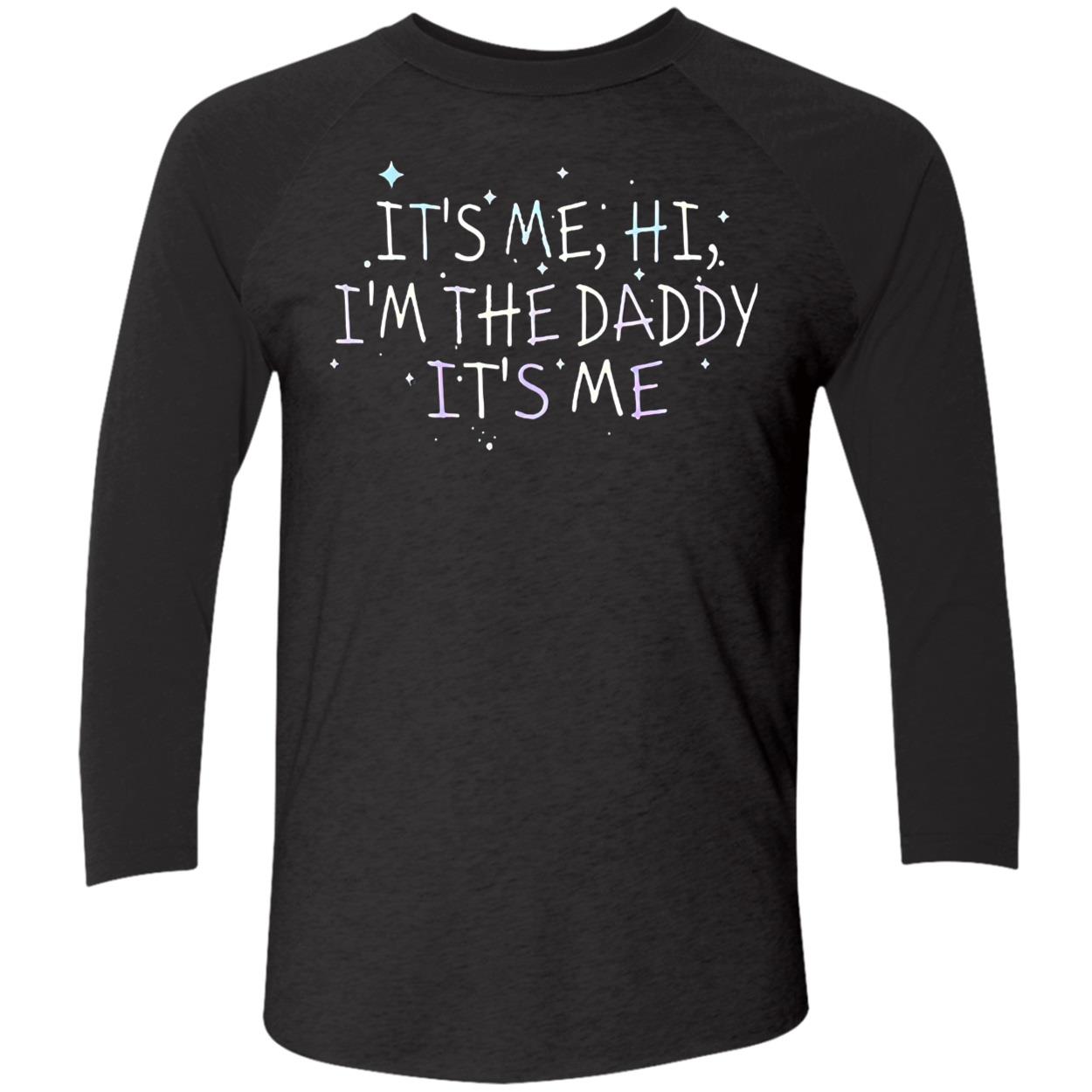 Channing Tatum It’S Me Hi I’M The Daddy It’S Me Shirt Channing Tatum It’S Me Hi I’M The Daddy It’S Me Shirt
