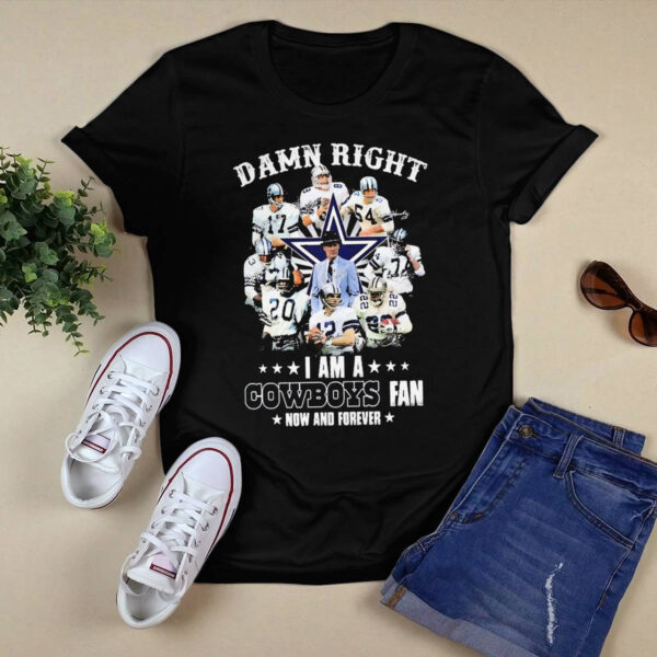 Damn Right I Am A Cowboys 2023 Playoffs Fan Now And Forever Shirt