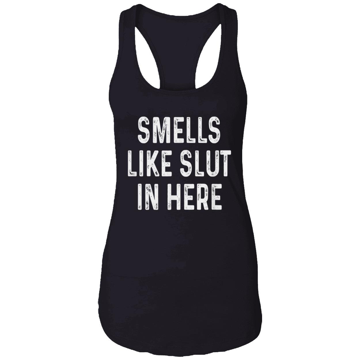 Smells Like Sl*T In Here Shirt