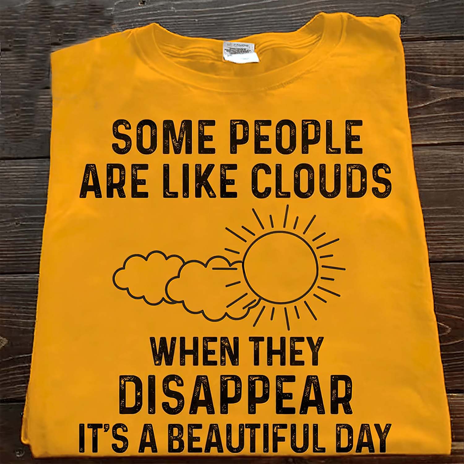 Some People Are Like Clouds When They Disappear It’S A Beautiful Day Shirt