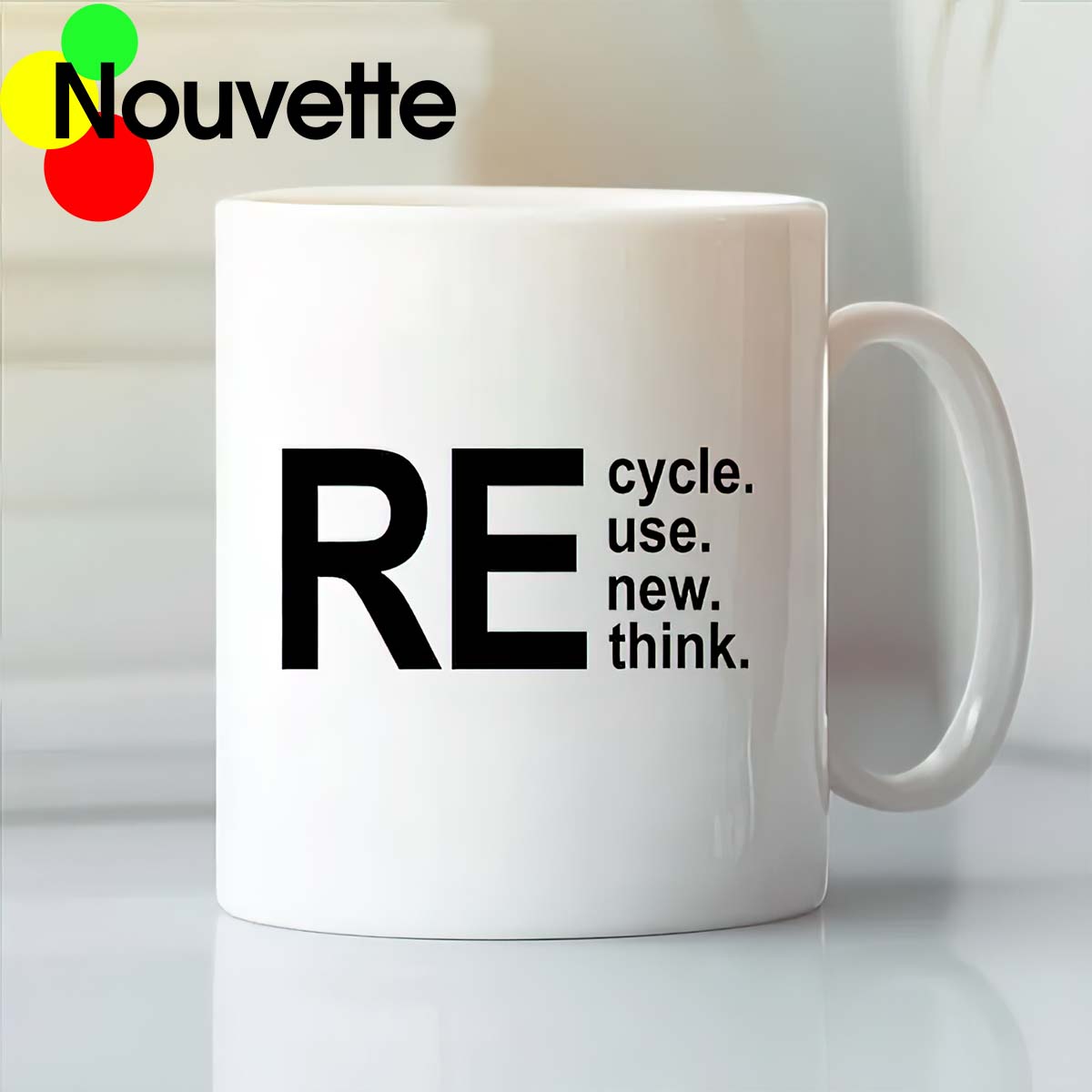 Recycle Reuse Renew Rethink Mug - Nouvette