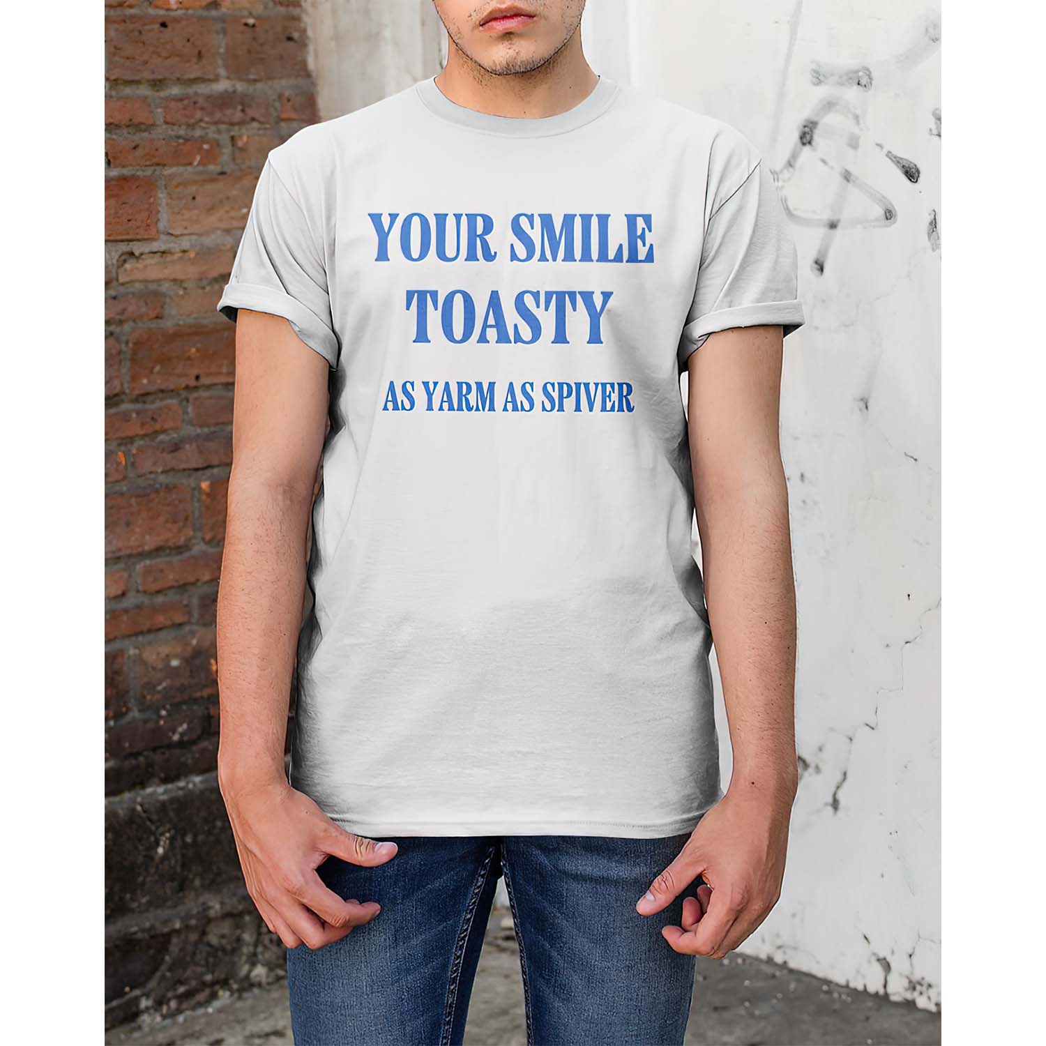 Your Smile Toasty As Yarm As Spiver Shirt