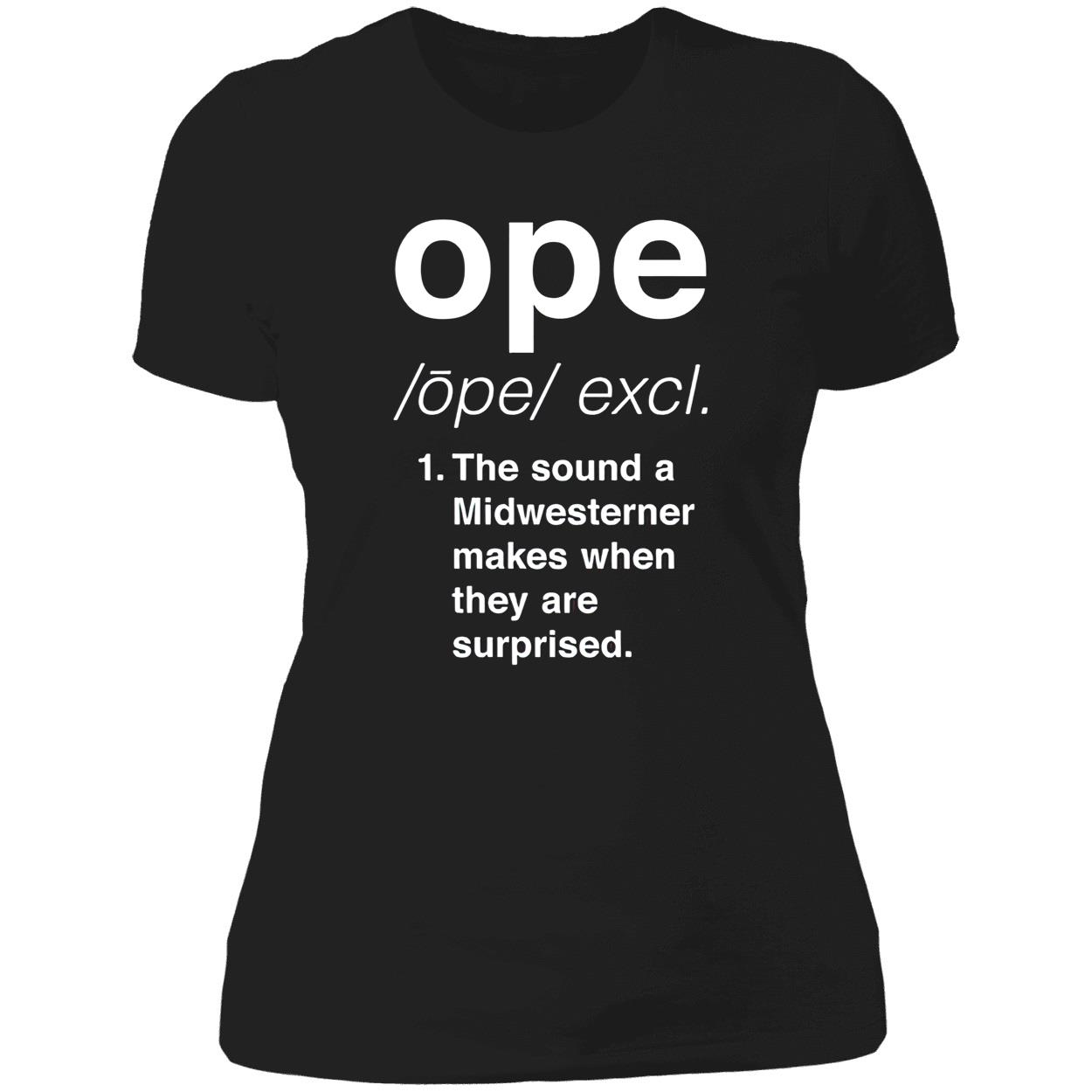Ope The Sound A Midwesterner Makes When They Are Surprised Shirt