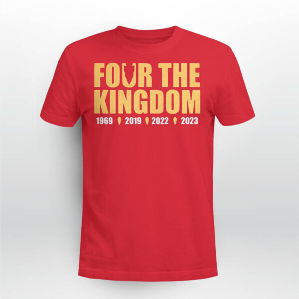 Chiefs Four The Kingdom 1969 2019 2022 2023 Shirt