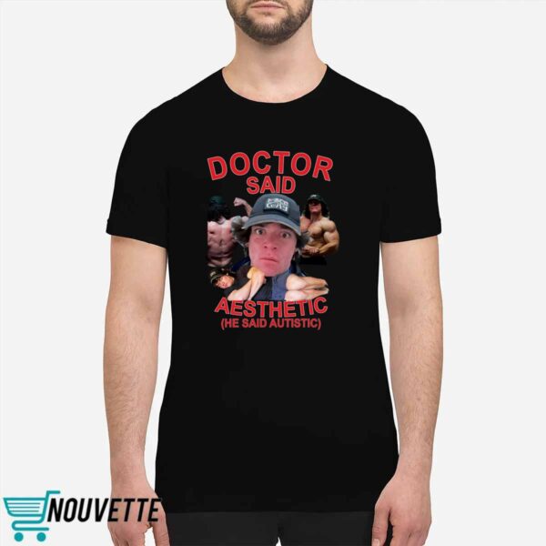 Sam Sulek Doctor Said I’m Aesthetic He Said Autistic Shirt