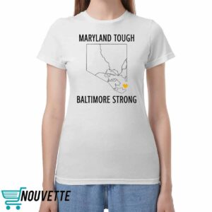 Maryland Tough Baltimore Strong Shirt