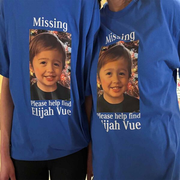 Missing Please Help Find Elijah Vue Shirt