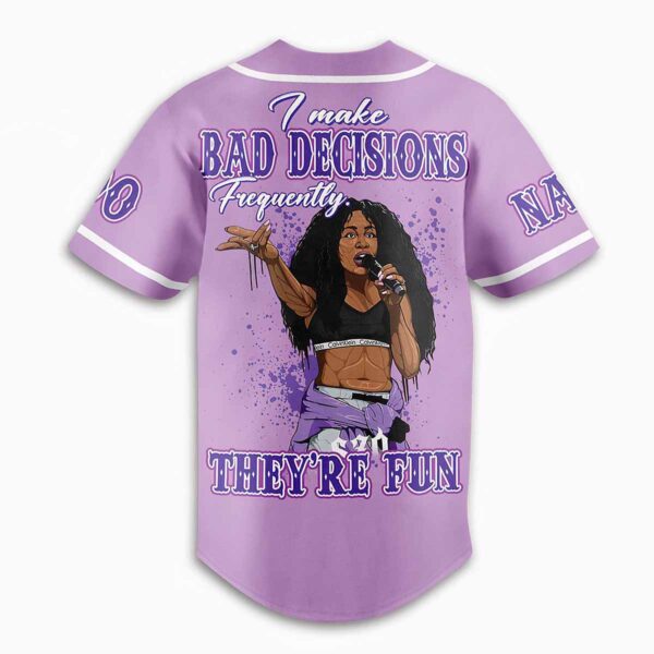 SZA I Make Bad Decisions Frequently Theyre Fun Custom Baseball Jersey