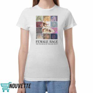 Female Rage The Musical by Taylor Shirt