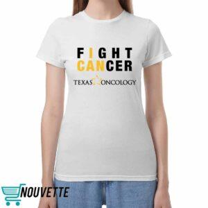 Fight Cancer Texas Oncology Shirt Fight Cancer Texas Oncology Shirt