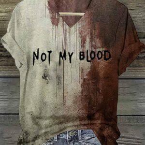 Womens Not My Blood Halloween Print V Neck T Shirt