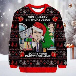 Michael Scott Well Happy Birthday Jesus Sorry Your Partys So Lame Ugly Sweater