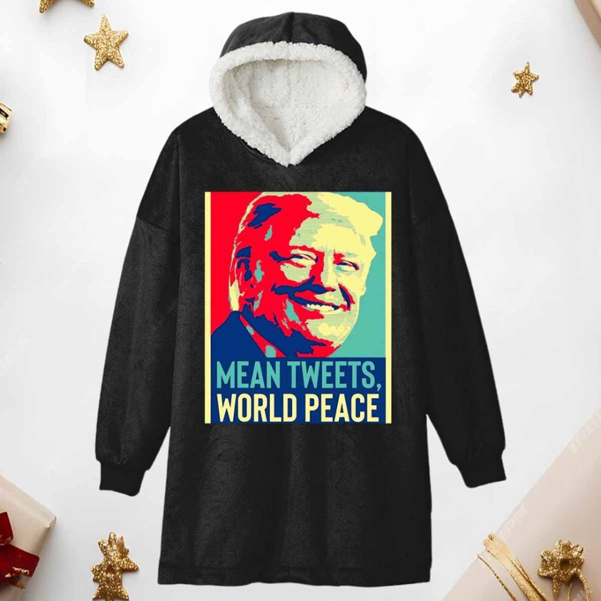 Trump Mean Tweets World Peace Hoodie Planket Trump Mean Tweets World Peace Hoodie Planket