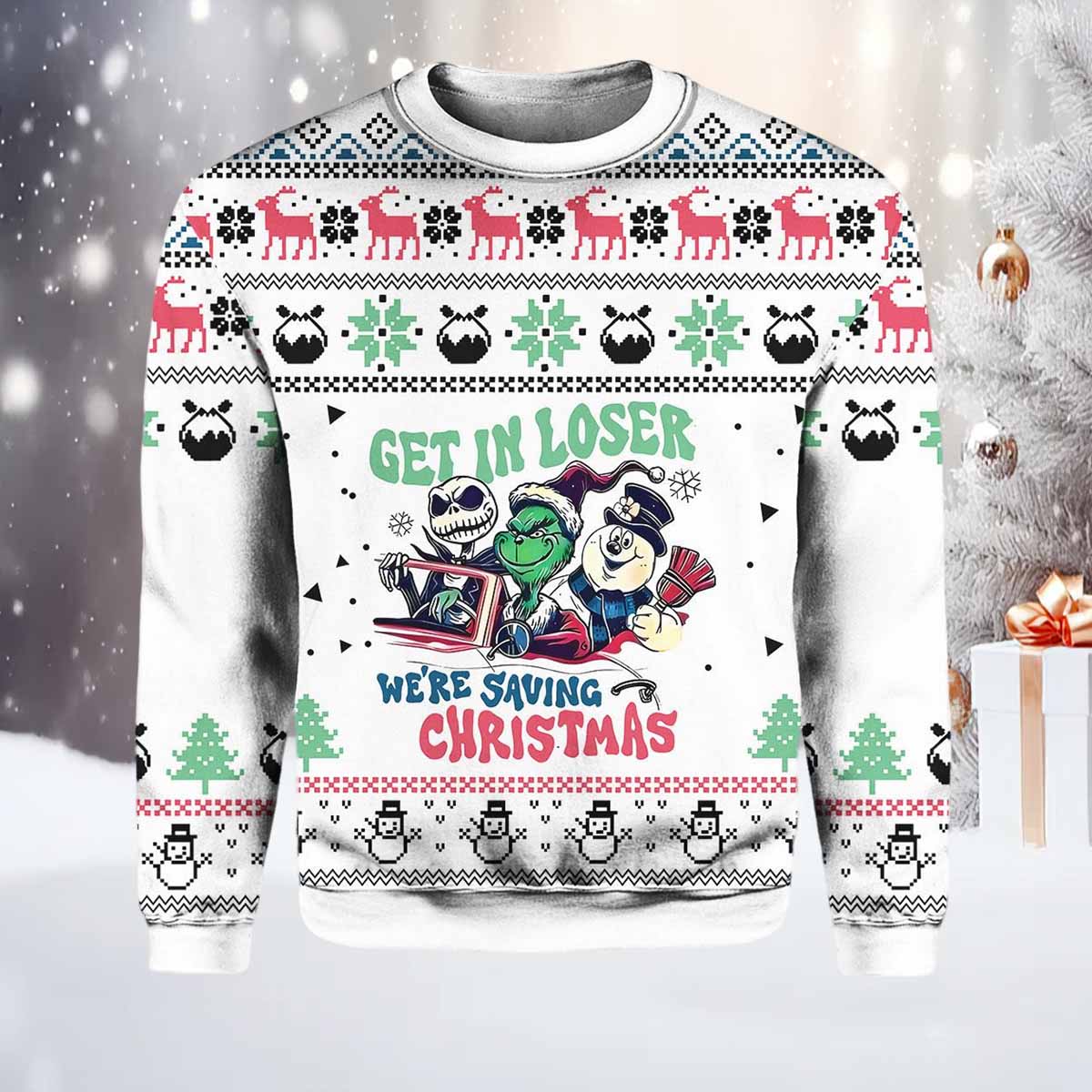Get In Loser We're Saving Christmas Sweater Get In Loser We're Saving Christmas Sweater