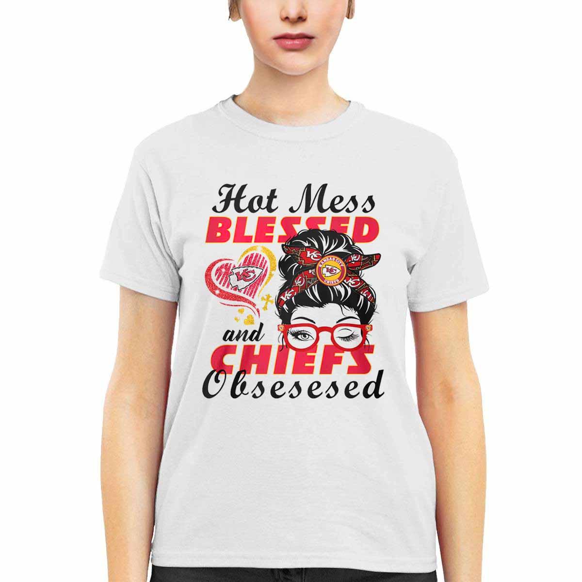 Hot Mess Blessed And Chiefs Obsessed Shirt Hot Mess Blessed And Chiefs Obsessed Shirt