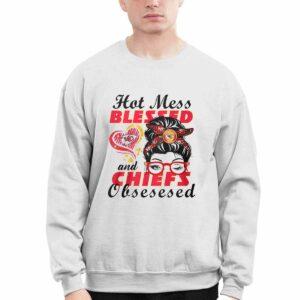 Hot Mess Blessed And Chiefs Obsessed Shirt 1 Hot Mess Blessed And Chiefs Obsessed Shirt