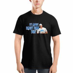 It’s About Daddy Dan Time Shirt 1