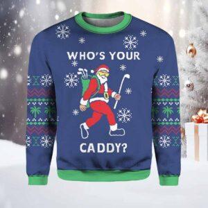 Whos Your Caddy Ugly Christmas Sweater