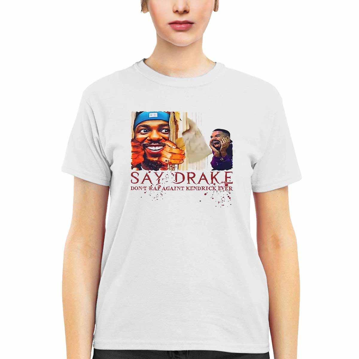 Don’t Rap Against Kendrick Lamar Say Drake Super Bowl 2025 Shirt Don’t Rap Against Kendrick Lamar Say Drake Super Bowl 2025 Shirt