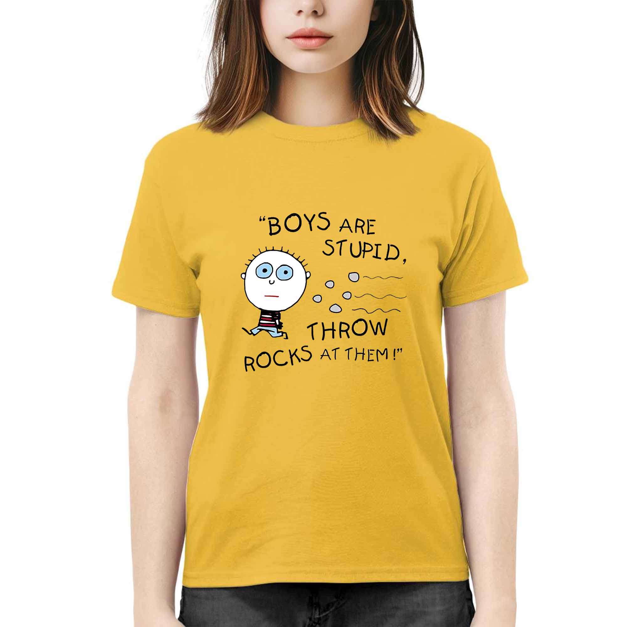 Boy Are Stupid Throw Rocks At Them Shirt Boy Are Stupid Throw Rocks At Them Shirt