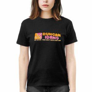 Duncan Idaho So Good You Can’t Have Just One Shirt Duncan Idaho So Good You Can’t Have Just One Shirt